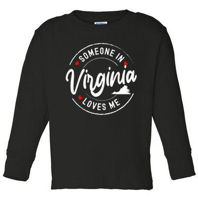 Someone In Virginia Loves Me Toddler Long Sleeve Shirt