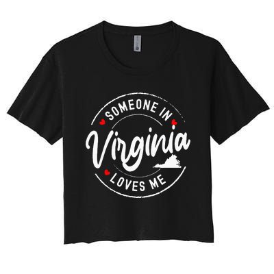 Someone In Virginia Loves Me Women's Crop Top Tee