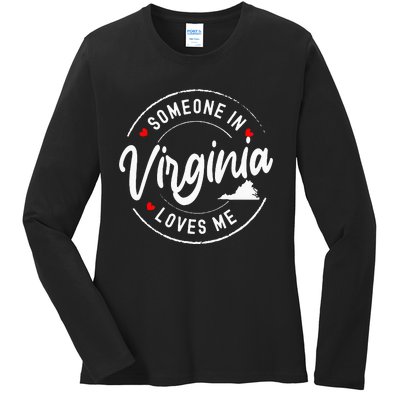 Someone In Virginia Loves Me Ladies Long Sleeve Shirt