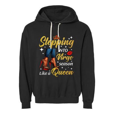 Stepping Into Virgo Season Like A Queen Heels Zodiac Garment-Dyed Fleece Hoodie