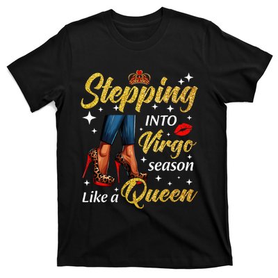 Stepping Into Virgo Season Like A Queen Heels Zodiac T-Shirt