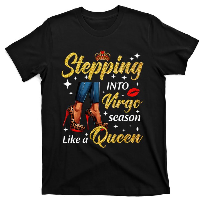 Stepping Into Virgo Season Like A Queen Heels Zodiac T-Shirt