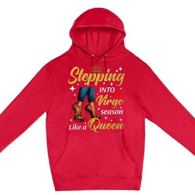 Stepping Into Virgo Season Like A Queen Heels Zodiac Premium Pullover Hoodie