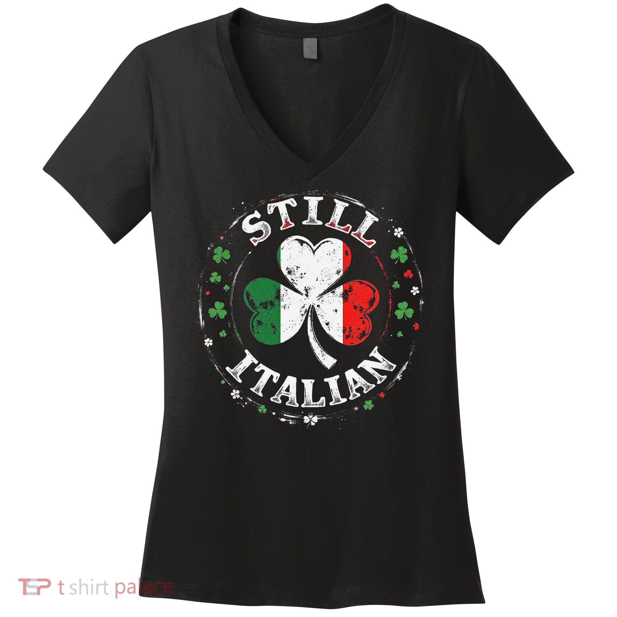 Still Italian With Shamrock Saint Patricks Day Funny Italian Gift Women's V-Neck T-Shirt