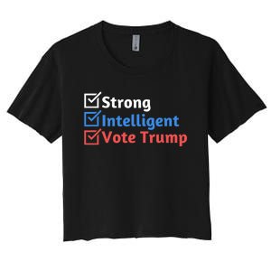 Strong Intelligent Women For Trump Girl Maga Checklist Women's Crop Top Tee