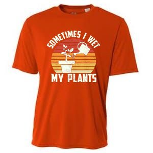 Sometimes I Wet My Plants Gardening & Plant Lover Gardener Cooling Performance Crew T-Shirt