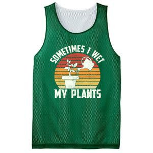 Sometimes I Wet My Plants Gardening & Plant Lover Gardener Mesh Reversible Basketball Jersey Tank