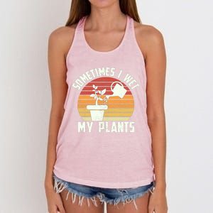 Sometimes I Wet My Plants Gardening & Plant Lover Gardener Women's Knotted Racerback Tank