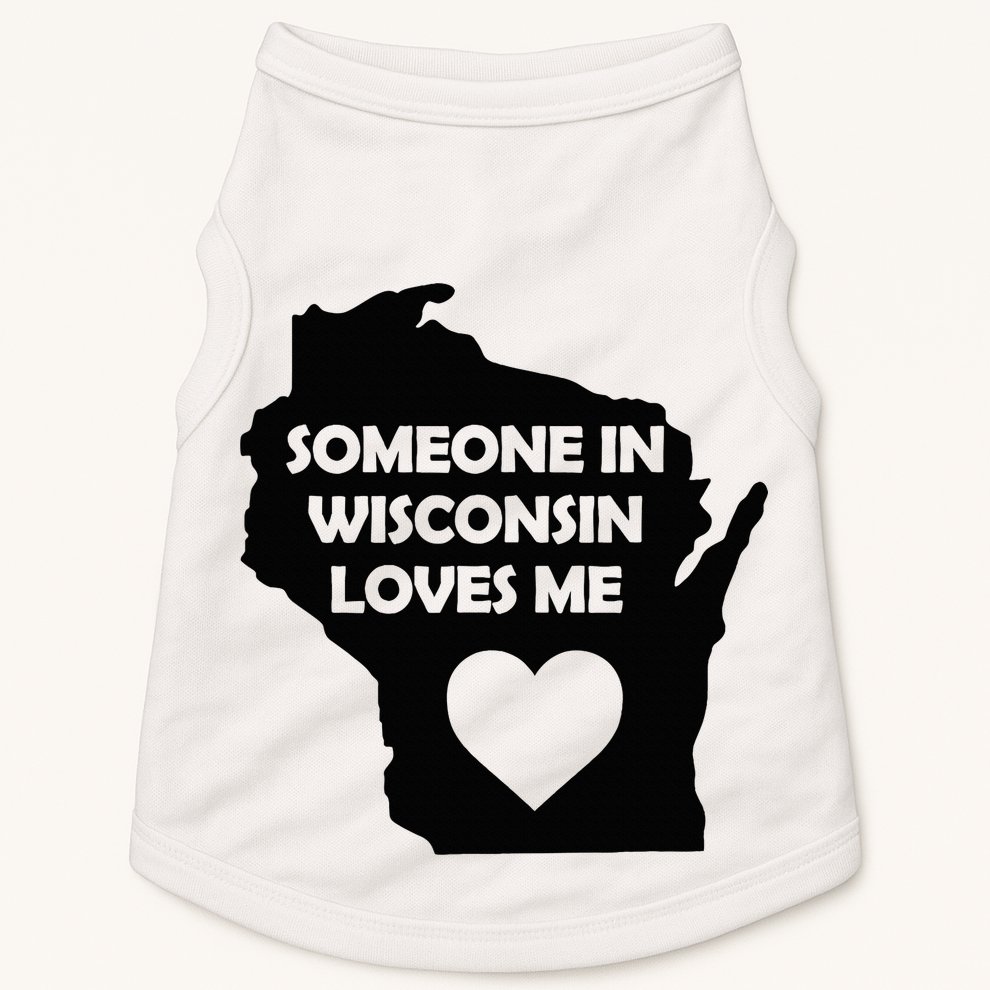 Someone In Wisconsin Loves Me Family For Adults Doggie Tank