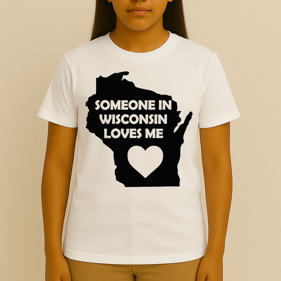 Someone In Wisconsin Loves Me Family For Adults T-Shirt
