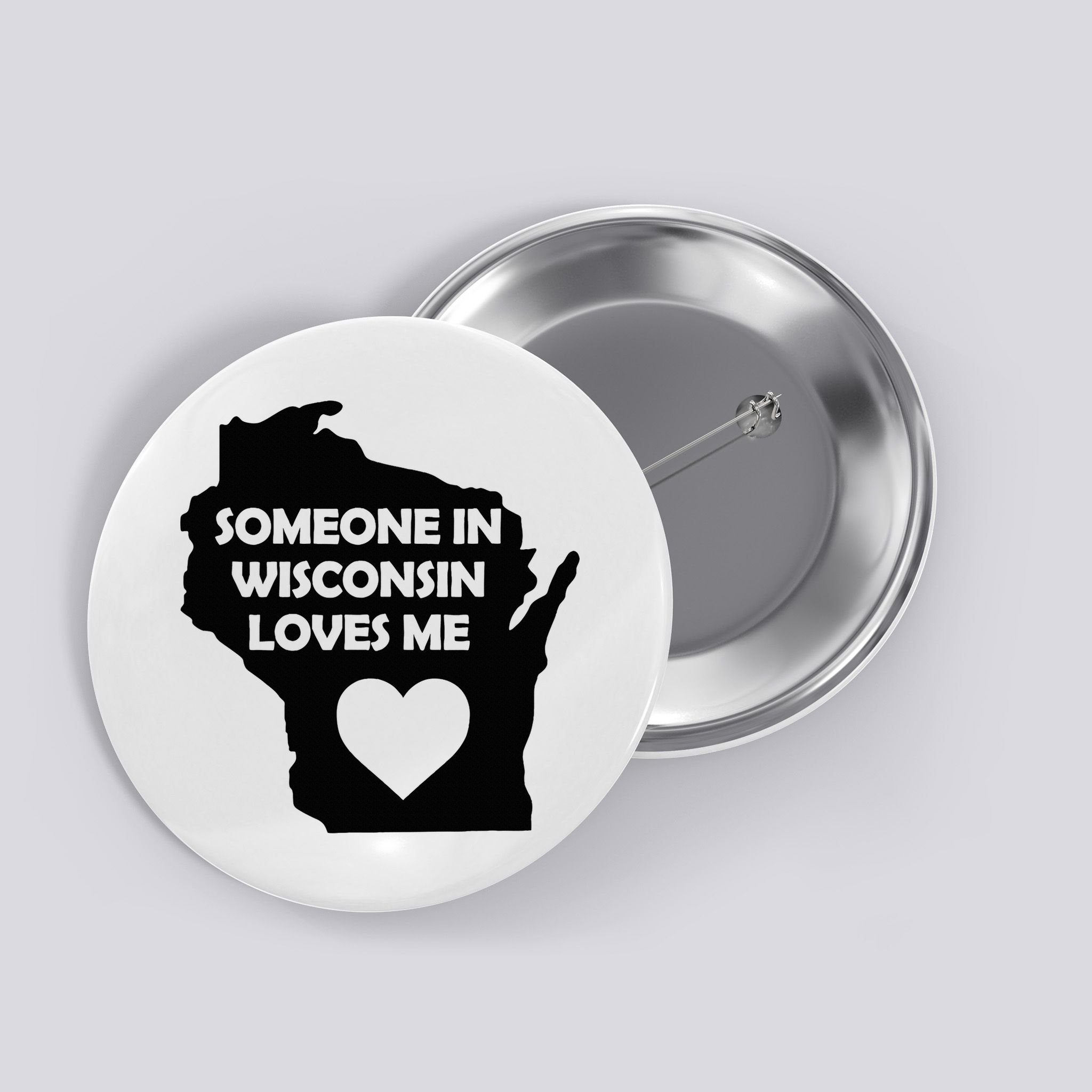 Someone In Wisconsin Loves Me Family For Adults Button