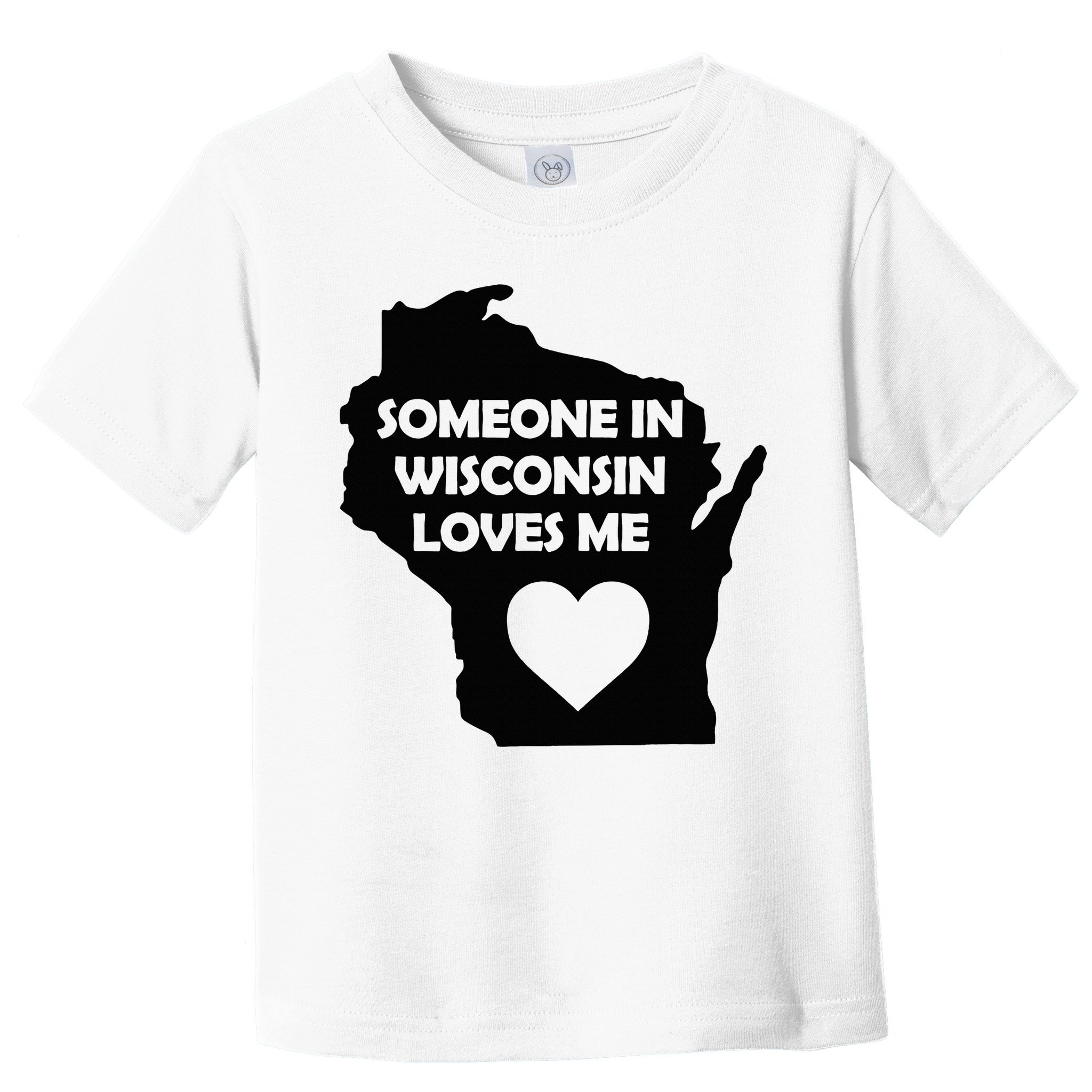 Someone In Wisconsin Loves Me Family For Adults Toddler T-Shirt