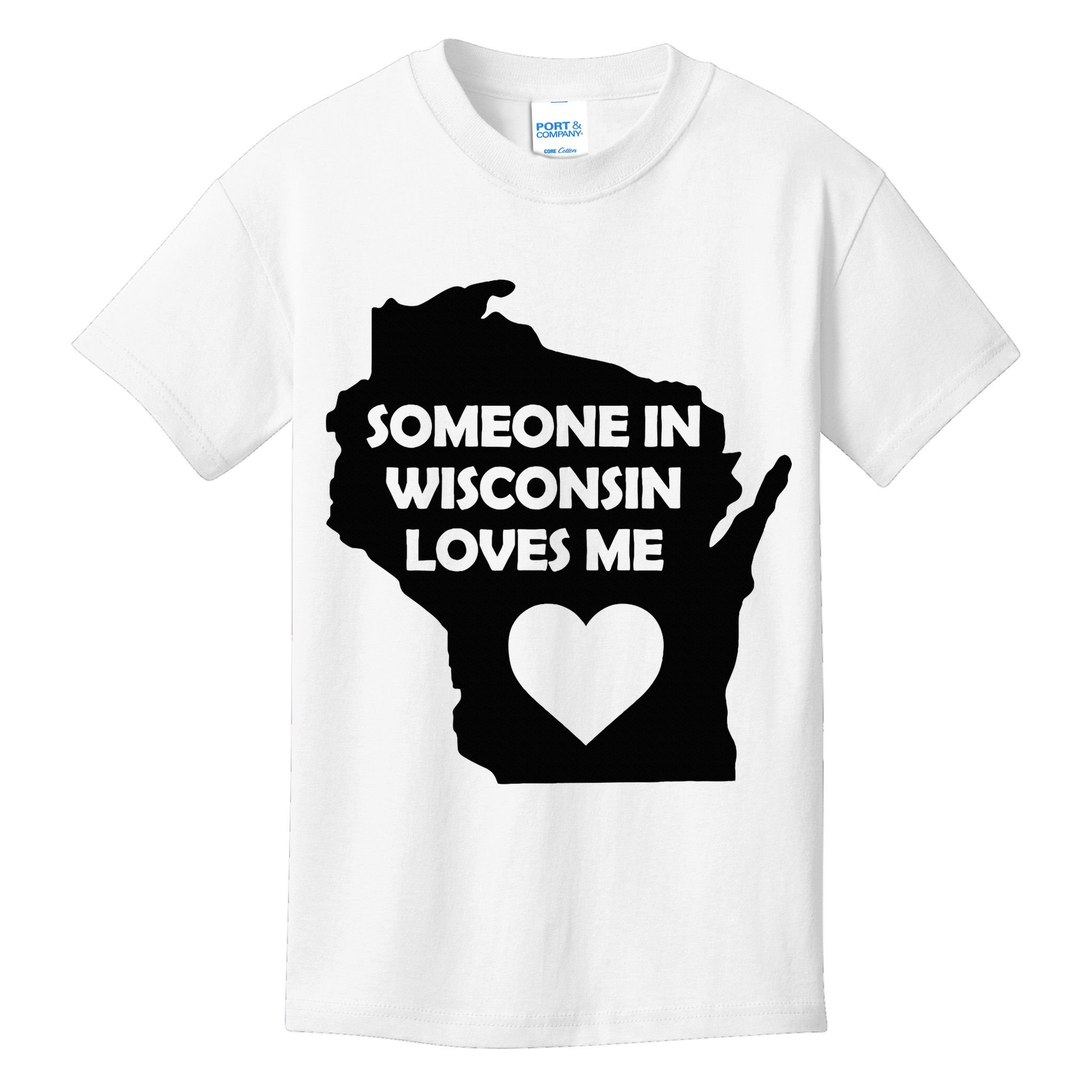 Someone In Wisconsin Loves Me Family For Adults Kids T-Shirt