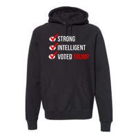 Strong Intelligent Women For Trump Girl Maga Checklist Voted Trump Premium Hoodie