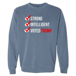 Strong Intelligent Women For Trump Girl Maga Checklist Voted Trump Garment-Dyed Sweatshirt