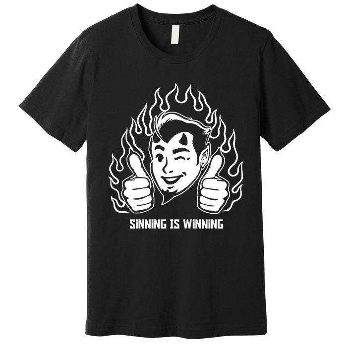 Sinning Is Winning Premium T-Shirt