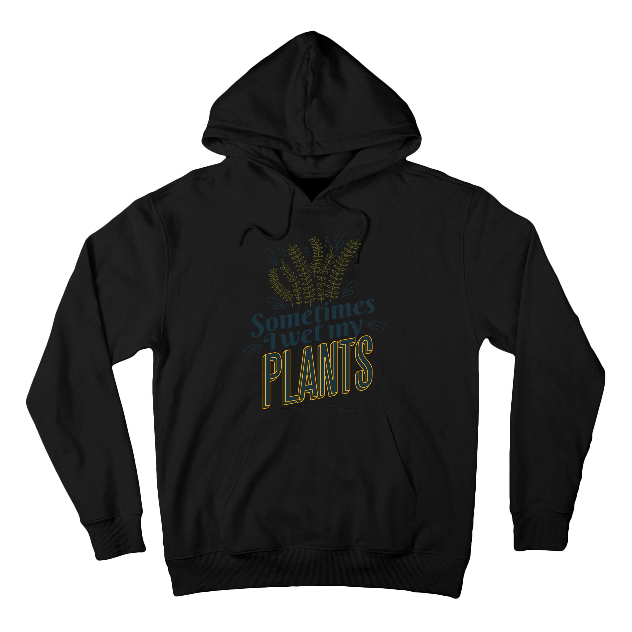 Sometimes I Wet My Plants Funny Tall Hoodie