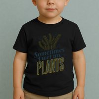 Sometimes I Wet My Plants Funny Toddler T-Shirt