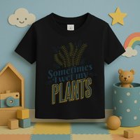 Sometimes I Wet My Plants Funny Toddler T-Shirt