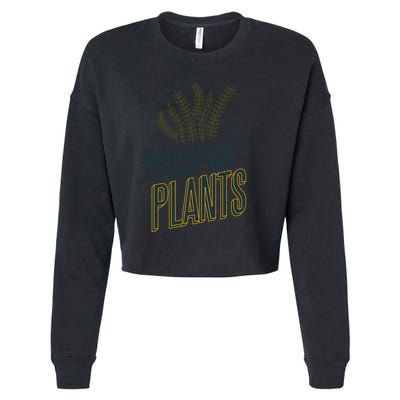 Sometimes I Wet My Plants Funny Cropped Pullover Crew