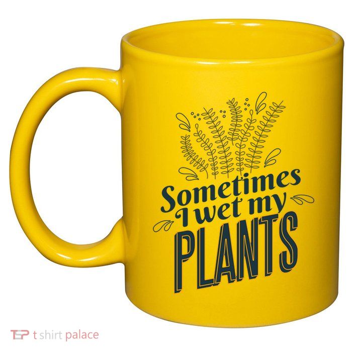 Sometimes I Wet My Plants Funny 11oz C Handle Ceramic Mug
