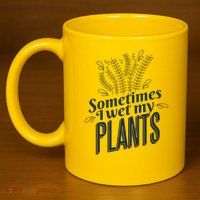 Sometimes I Wet My Plants Funny 11oz C Handle Ceramic Mug