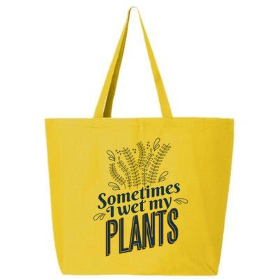 Sometimes I Wet My Plants Funny 25L Jumbo Tote