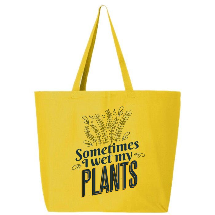 Sometimes I Wet My Plants Funny 25L Jumbo Tote