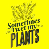 Sometimes I Wet My Plants Funny 25L Jumbo Tote