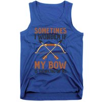 Sometimes I Wonder If Bow Thinks Design Archery Hunting Gift Tank Top