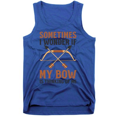 Sometimes I Wonder If Bow Thinks Design Archery Hunting Gift Tank Top