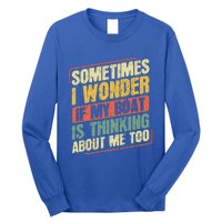 Sometimes I Wonder If My Boat Thinking About Me Too Funny Long Sleeve Shirt