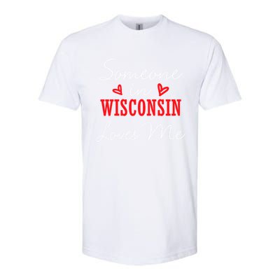 Someone In Wisconsin Loves Me Relationship Couple Gift Softstyle® CVC T-Shirt