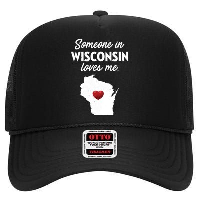 Someone In Wisconsin Loves Me Wisconsin Wi High Crown Mesh Back Trucker Hat