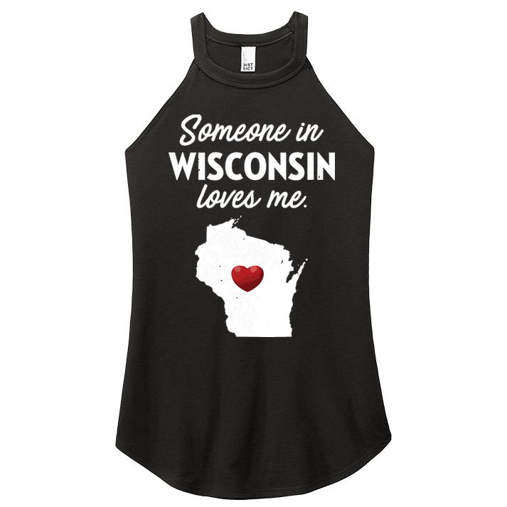 Someone In Wisconsin Loves Me Wisconsin Wi Women's Perfect Tri Rocker Tank