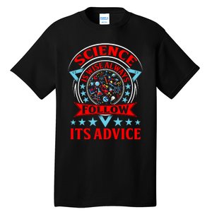 Science Is Wise Always Follow Its Advice Tall T-Shirt