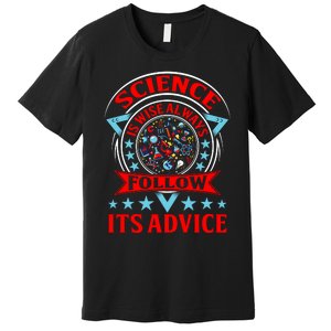 Science Is Wise Always Follow Its Advice Premium T-Shirt