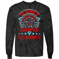 Science Is Wise Always Follow Its Advice Tie-Dye Long Sleeve Shirt