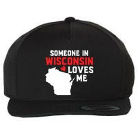 Someone In Wisconsin Loves Me Wool Snapback Cap