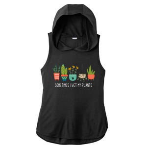 Sometimes I Wet My Plants Funny Gardening Cactus Ladies PosiCharge Tri-Blend Wicking Draft Hoodie Tank