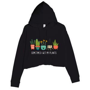 Sometimes I Wet My Plants Funny Gardening Cactus Crop Fleece Hoodie