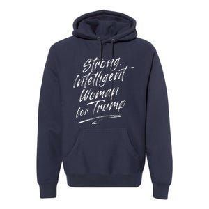 Strong Intelligent Woman Trump 2024 For Women Premium Hoodie