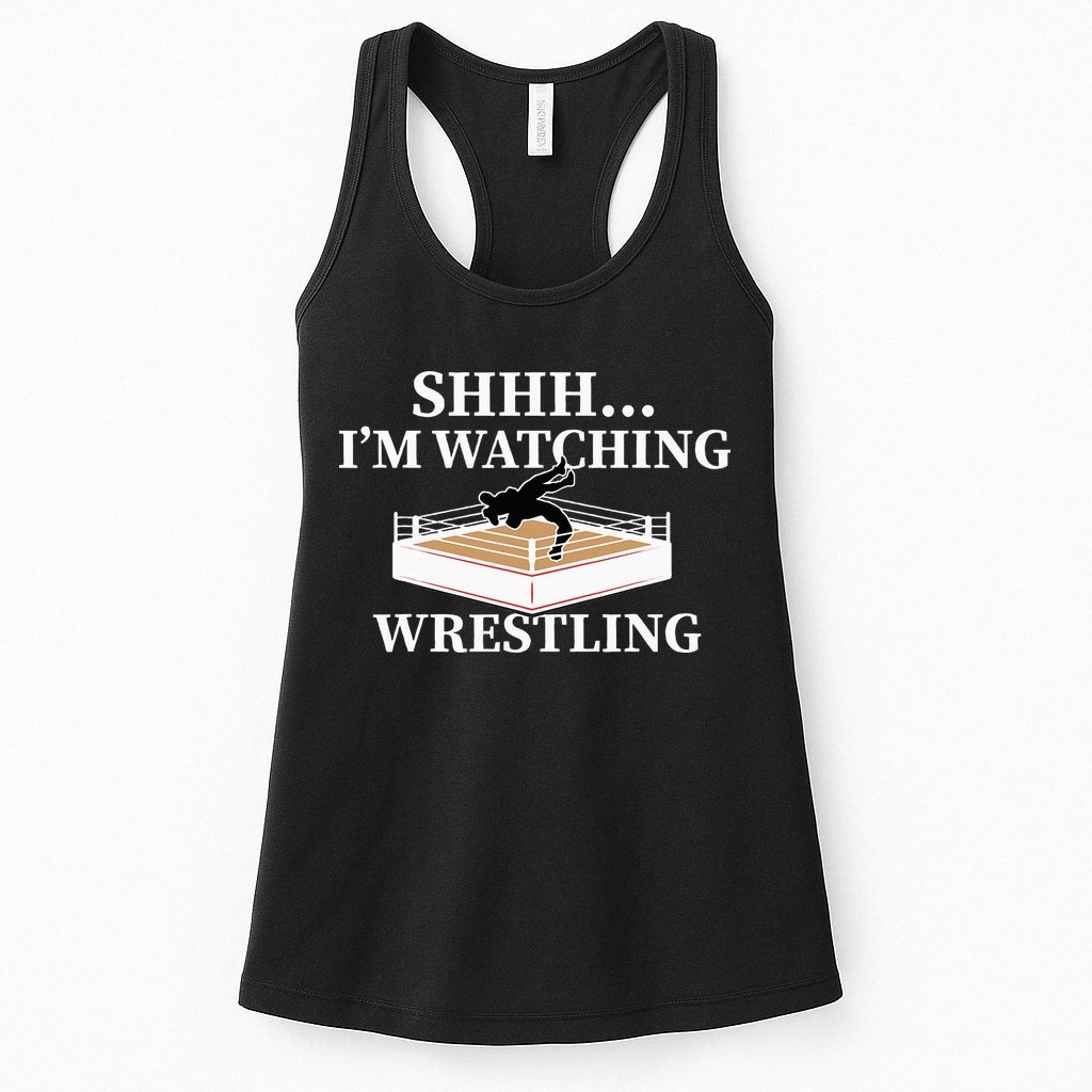 Shhh IM Watching Wrestling Wrestling Lover Gift Womens Tank Top