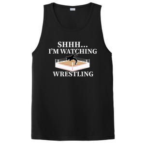 Shhh IM Watching Wrestling Wrestling Lover Gift PosiCharge Competitor Tank