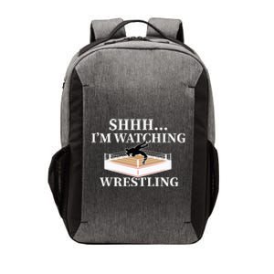 Shhh IM Watching Wrestling Wrestling Lover Gift Vector Backpack