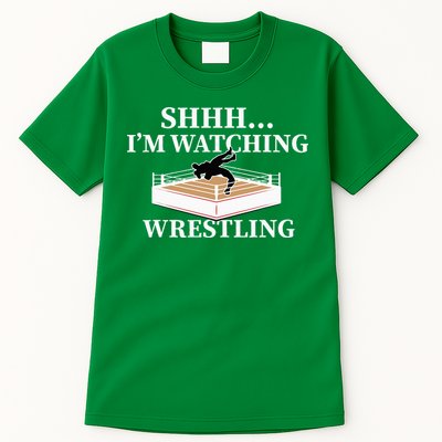 Shhh IM Watching Wrestling Wrestling Lover Gift Tall T-Shirt