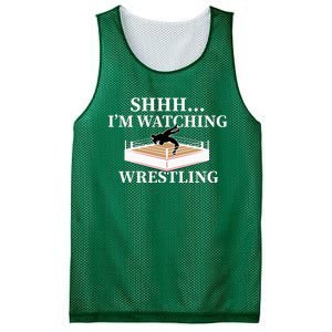 Shhh IM Watching Wrestling Wrestling Lover Gift Mesh Reversible Basketball Jersey Tank