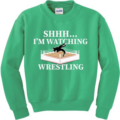 Shhh IM Watching Wrestling Wrestling Lover Gift Kids Sweatshirt