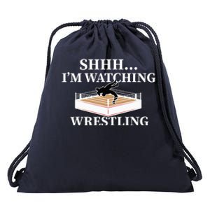 Shhh IM Watching Wrestling Wrestling Lover Gift Drawstring Bag