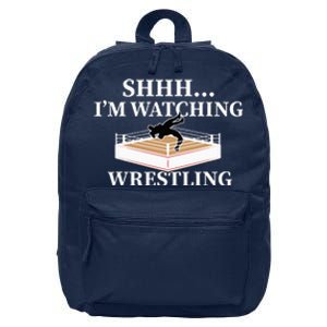 Shhh IM Watching Wrestling Wrestling Lover Gift 16 in Basic Backpack